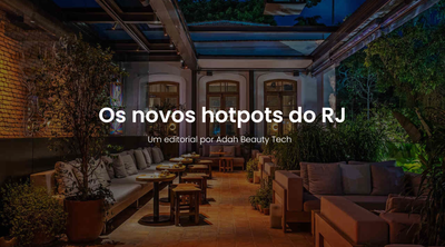 Adah Journal | Hotspots do RJ: onde o Rio acontece agora.