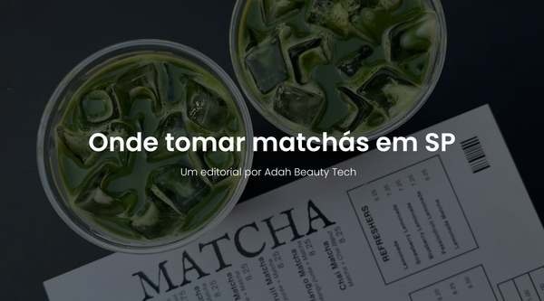 Adah Journal | Lugares para tomar matchá em SP