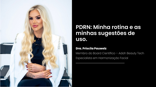 PDRN na prática clínica e no skincare diário: minha experiência e indicações.