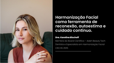 Harmonização Facial como ferramenta de reconexão, autoestima e cuidado contínuo