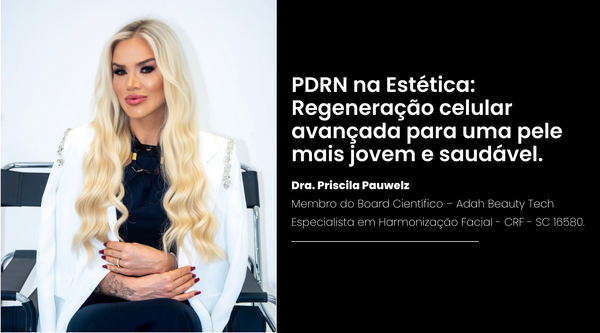 PDRN na Estética: Regeneração celular avançada para uma pele mais jovem e saudável.